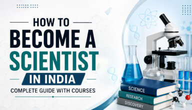 How to Become a Scientist in India Complete Guide with Courses
