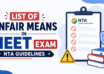 List of Unfair Means in NEET Exam, NTA Guidelines