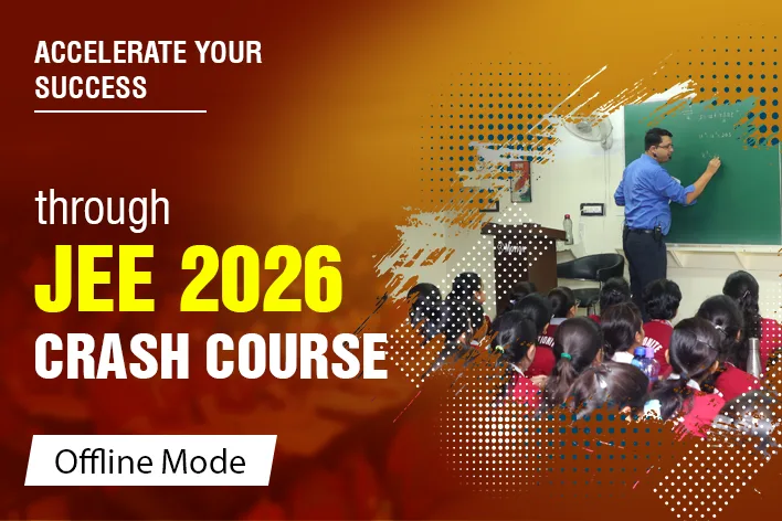 JEE 2026 Crash Course- Offline Mode